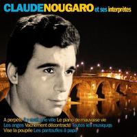 Claude Nougaro - Claude Nougaro et ses interprètes