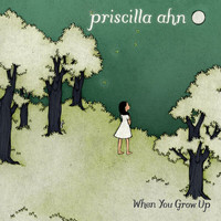 Priscilla Ahn - When You Grow Up