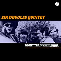 Sir Douglas Quintet - Night Train
