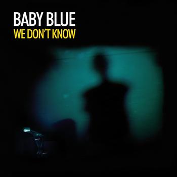 Baby Blue - We Don't Know