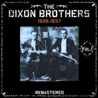 The Dixon Brothers - Volume One-Weave Room Blues