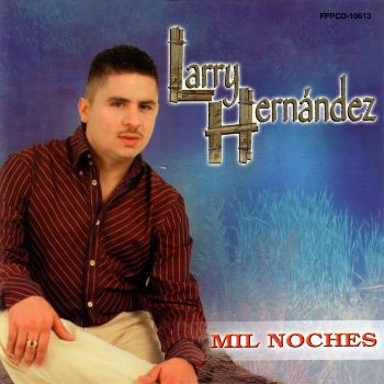 Larry Hernandez - Mil Noches