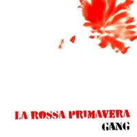 Gang - La rossa primavera