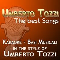 Basi Karaoke - Umberto Tozzi: The Best Songs (Karaoke Version In the style of Umberto Tozzi)