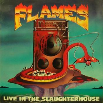 Flames - Live In The Slaughterhouse (Explicit)