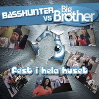 Basshunter - Fest i hela huset (v/s BigBrother)
