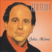 Léo  Ferré - Jolie môme (Explicit)