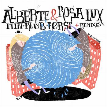 Alberte & Rosa Lux - Min Klub Først + Remixes