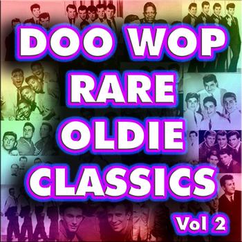 Various Artists - Doo Wop Rare Oldie Classics Vol 2