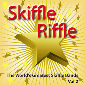 Various Artists - Skiffle Riffle - The World's Greatest Skiffle Bands, Vol. 2