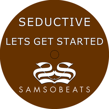 Seductive - Lets Get Started