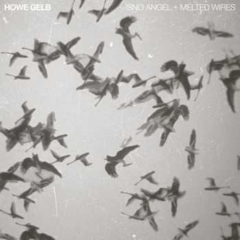 Howe Gelb - 'Sno Angel & Melted Wires split 7"