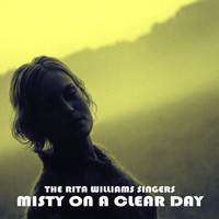 Rita Williams Singers - Misty on a Clear Day