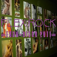 Flex Rock - Euro-Disco 2011