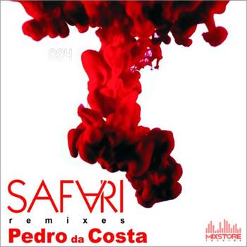 Pedro Da Costa - Pedro da Costa - Safari Remixes