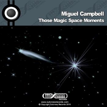 Miguel Campbell - Those Magic Space Moments