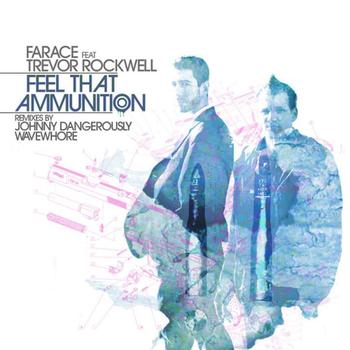 Farace - Feel That Ammunition feat Trevor Rockwell