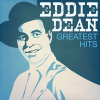 Eddie Dean - Greatest Hits