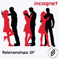 Incognet - Relationships EP