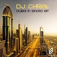 Dj Christ - Dubai In Sincro EP