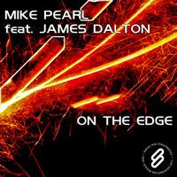 Mike Pearl featuring James Dalton - On The Edge
