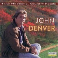 John Denver - The John Denver Collection, Vol. 1: Take Me Home Country Roads