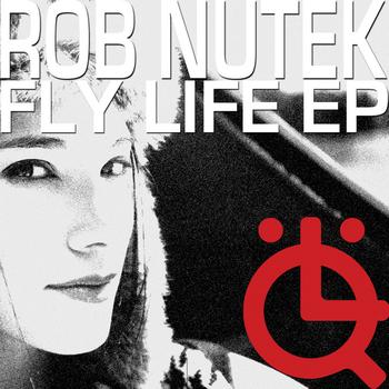 Rob Nutek - The Fly Life EP