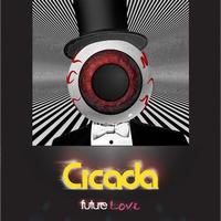 Cicada - Future Love