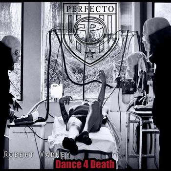 Robert Vadney - Dance 4 Death