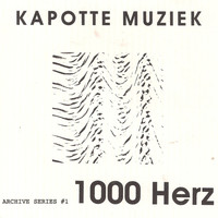 Kapotte Muziek - 1000 Herz