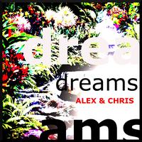 Alex & Chris - Dreams