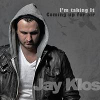Jay Klos - I'm Taking It / Coming Up for Air