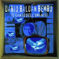 Dario Baldan Bembo - Il canto dell'umanità