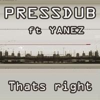 Pressdub - Thats Right
