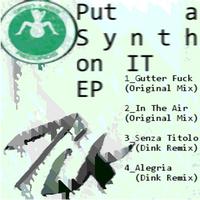 Dink - Put a Synth On IT - EP