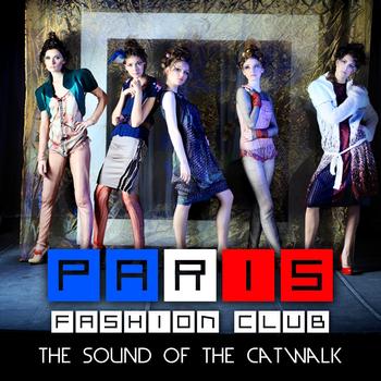 Various Artists - Paris Fashion Club - The Sound of the Catwalk