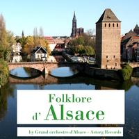 Grand orchestre d'Alsace - Folklore d'Alsace