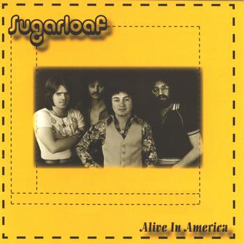 Sugarloaf - Alive In America
