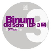 Binum - Old School Ep III