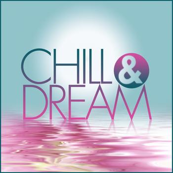 Various Artists - Chill & Dream