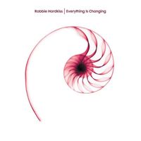 Robbie Hardkiss - Everything is Changing
