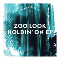 Zoo Look - Holdin' On EP