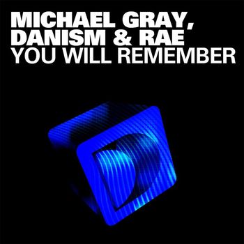 Michael Gray, Danism & Rae - You Will Remember