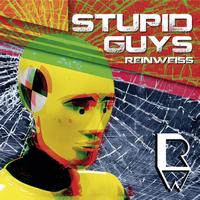 Reinweiss - Stupid Guys - EP