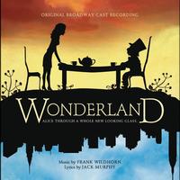 Original Broadway Cast of Wonderland - Wonderland (Original Broadway Cast Recording)