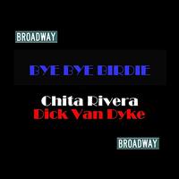 Chita Rivera - Bye Bye Birdie