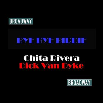 Chita Rivera - Bye Bye Birdie