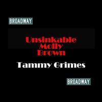 Tammy Grimes - Unsinkable Molly Brown