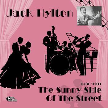 Jack Hylton - On the Sunny Side of the Street (1930-1931)
