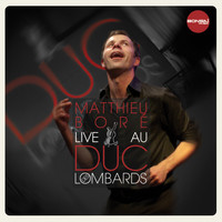 Matthieu Boré - Live au Duc des Lombards